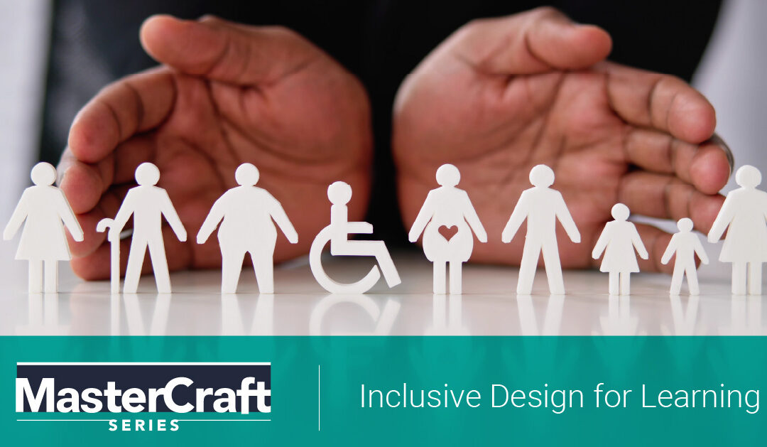 MasterCraft Series – Inclusive Design for Learning